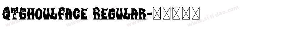QTGhoulFace Regular字体转换